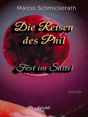 cover image of Die Reisen des Phil--Fest im Sattel